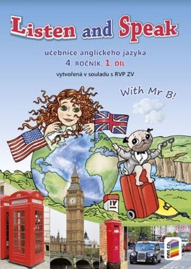 Listen and speak Učebnice anglického jazyka 4. ročník 1.díl