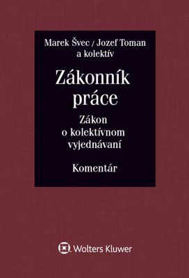 Zákonník práce Zákon o kolektívnom vyjednávaní