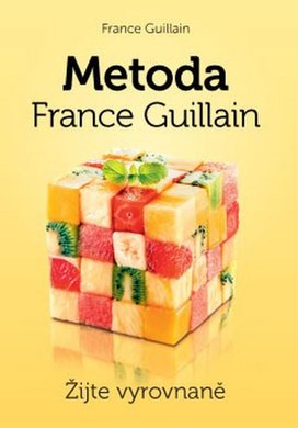 Metoda France Guillain Žijte vyrovnaně!