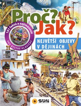 Proč? Jak? Nejlepší objevy v dějinách