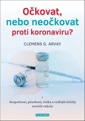 Očkovat, nebo neočkovat proti koronaviru?