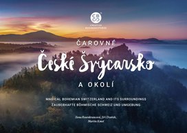 Čarovné České Švýcarsko a okolí