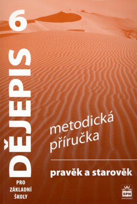 Dějepis 6 pro základní školy Pravěk Metodická příručka