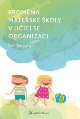Proměna mateřské školy v učící se organizaci