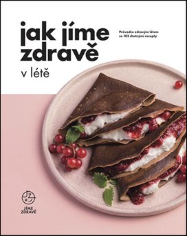 Jak jíme zdravě v létě