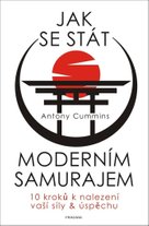 Jak se stát moderním samurajem