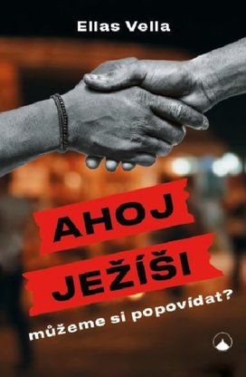 Ahoj Ježíši, můžeme si popovídat?