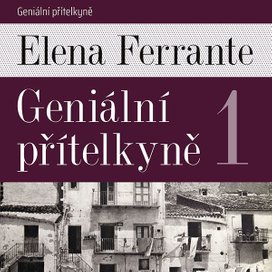 Geniální přítelkyně I.