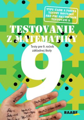 Testovanie 9 z matematiky Testy pre 9. ročník základnej školy