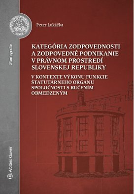 Kategória zodpovednosti a zodpovedné podnikanie v právnom prostredí SR