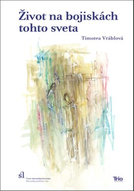 Život na bojiskách tohto sveta