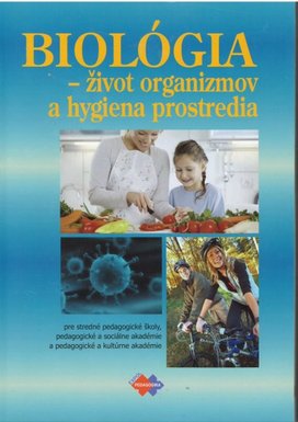 Biológia - život organizmov a hygiena prostredia