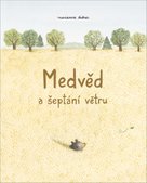 Medvěd a šeptání větru
