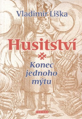 Husitství Konec jednoho mýtu