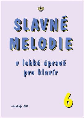 Slavné melodie v lehké úpravě pro klavír 6