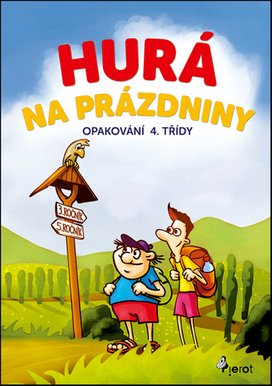 Hurá na prázdniny Opakování 4. třídy