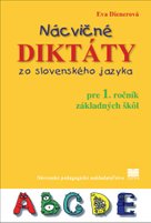 Nácvičné diktáty zo slovenského jazyka pre 1. ročník základných škôl
