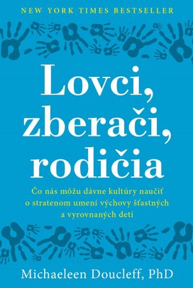 Lovci, zberači, rodičia