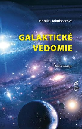 Galaktické vedomie: Kniha nádeje