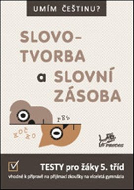 Slovotvorba a slovní zásoba 5