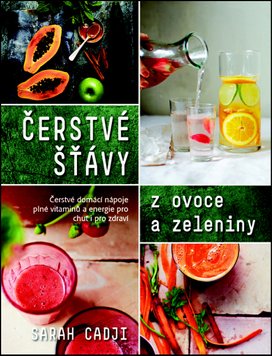 Čerstvé šťávy z ovoce a zeleniny
