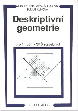 Deskriptivní geometrie pro 1. ročník SPŠ stavebních