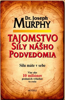 Tajomstvo sily nášho podvedomia