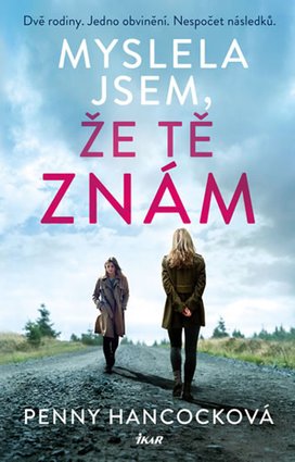 Myslela jsem, že tě znám