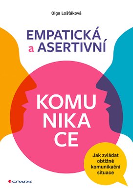 Empatická a asertivní komunikace