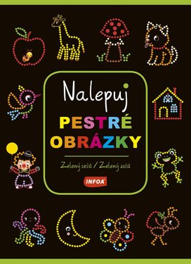 Nalepuj pestré obrázky Zelený sešit/zelený zošit