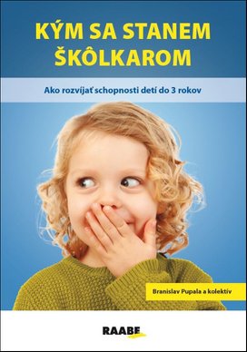 Kým sa stanem škôlkarom