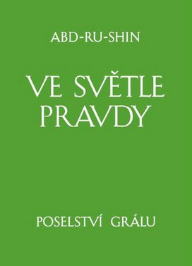 Ve světle Pravdy - Poselství Grálu