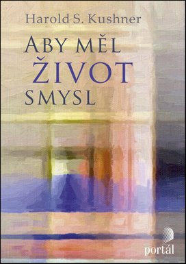 Aby měl život smysl