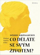 Co děláte se svým životem?