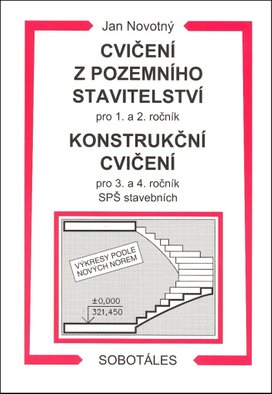 Cvičení z pozemního stavitelství pro 1. a 2. ročník Konstrukční cvičení