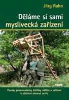 Děláme si sami myslivecká zařízení