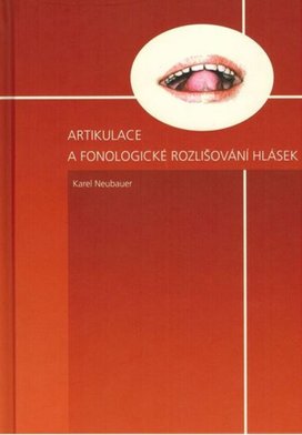 Artikulace a fonologické rozlišování hlásek