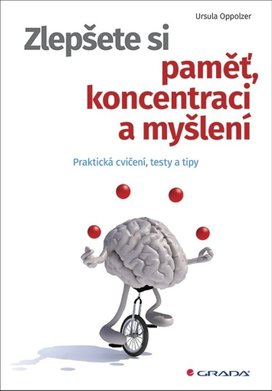Zlepšete si paměť, koncentraci a myšlení