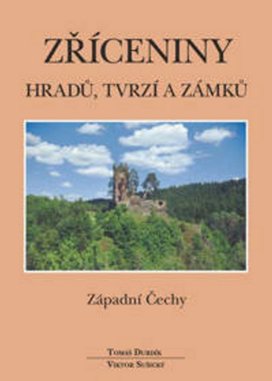 Zříceniny hradů, tvrzí a zámků Západní Čechy