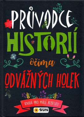 Průvodce historií očima odvážných holek