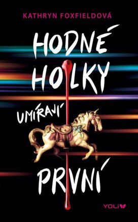 Hodný holky umřou první