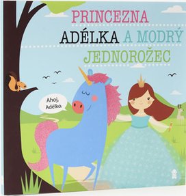 Princezna Adélka a modrý jednorožec