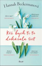 Kéž bych ti to dokázala říct