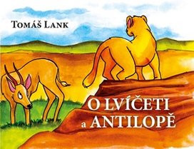 O lvíčeti a antilopě