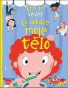 Chci to vědět Co dokáže moje tělo