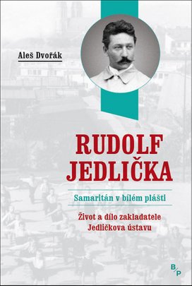 Rudolf Jedlička Samaritán v bílém plášti