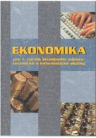 Ekonomika pre 1. ročník študijného odboru technické a informatické služby