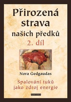 Přirozená strava našich předků 2. díl