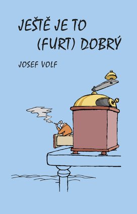 Ještě je to (furt) dobrý