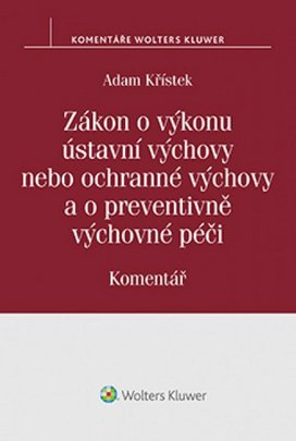 Zákon o výkonu ústavní výchovy nebo ochranné výchovy a o preventivně výchovné pé